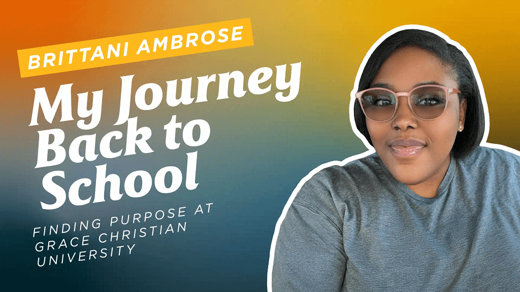 Brittani-Ambrose-My-Journey-Back-to-School-Finding-Purpose-at-Grace-Christian-University