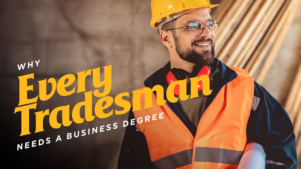 Why-Every-Tradesman-Needs-a-Business-Degree