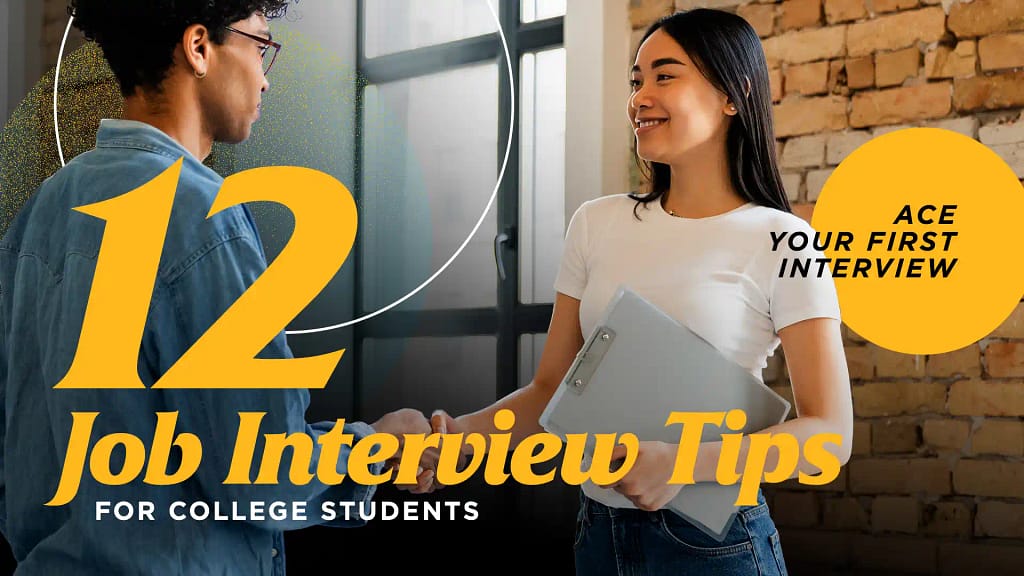 12 Job Interview Tips for College Students: Ace Your First Interview