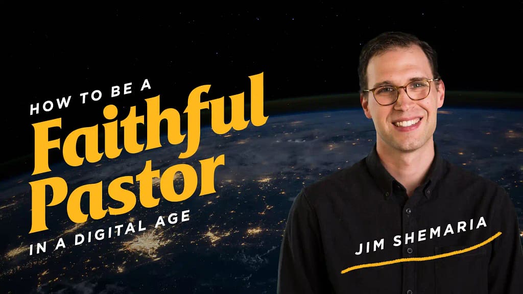How-to-Be-a-Faithful-Pastor-in-a-Digital-Age-Jim-Shemaria