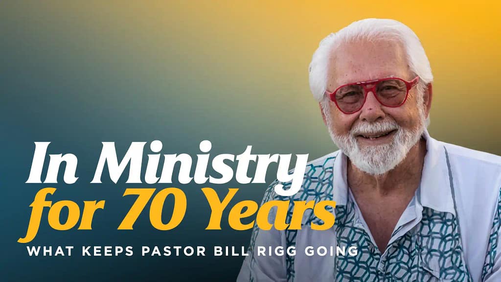 In-Ministry-for-70-Years-What-Keeps-Pastor-Bill-Rigg-Going