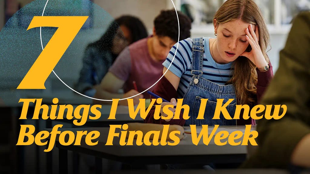 7-Things-I-Wish-I-Knew-Before-Finals-Week
