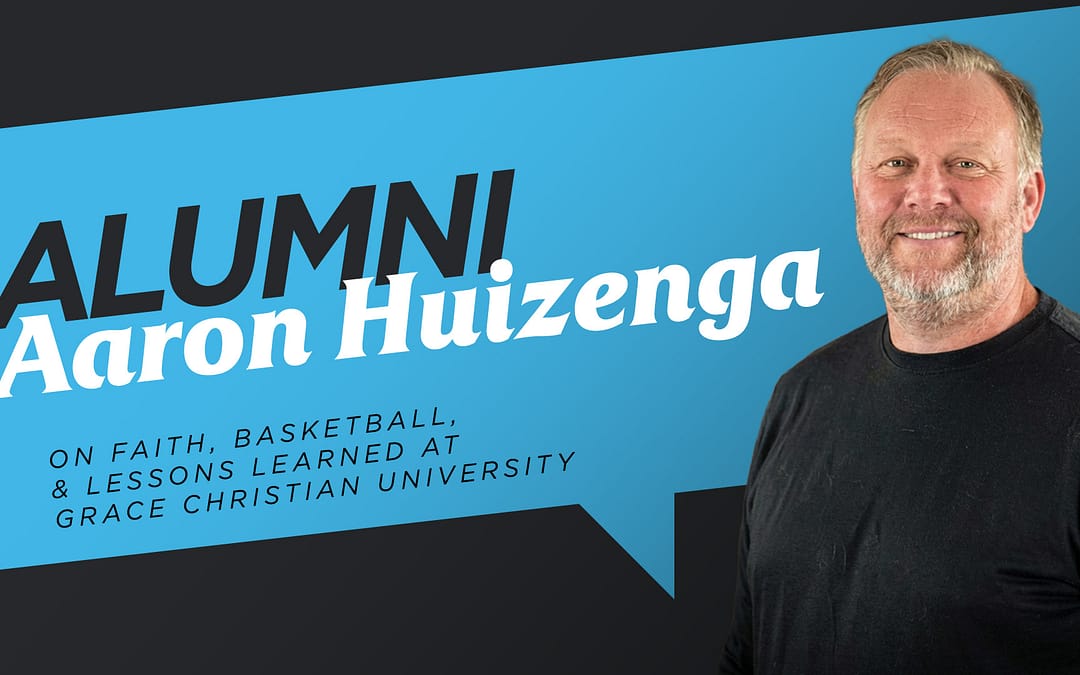 Alumni Aaron Huizenga: On Faith, Basketball, and Lessons Learned at Grace Christian University