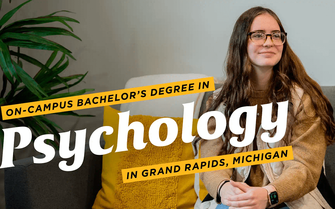On-Campus Psychology Degree in Grand Rapids, Michigan