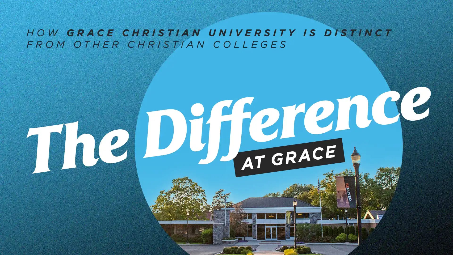 The-Difference-At-Grace-How-Grace-Christian-University-is-Distinct-from-Other-Christian-Colleges The Difference At Grace - How Grace Christian University is Distinct from Other Christian Colleges