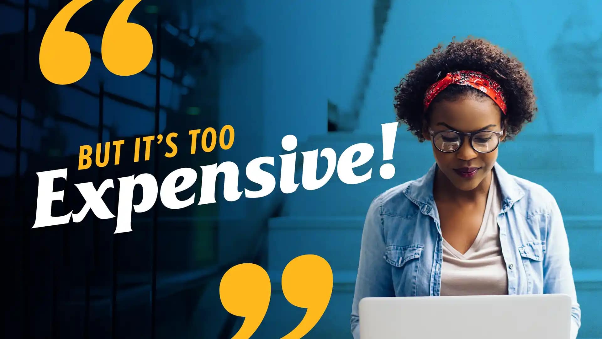 But-Its-Too-Expensive But It’s Too Expensive!