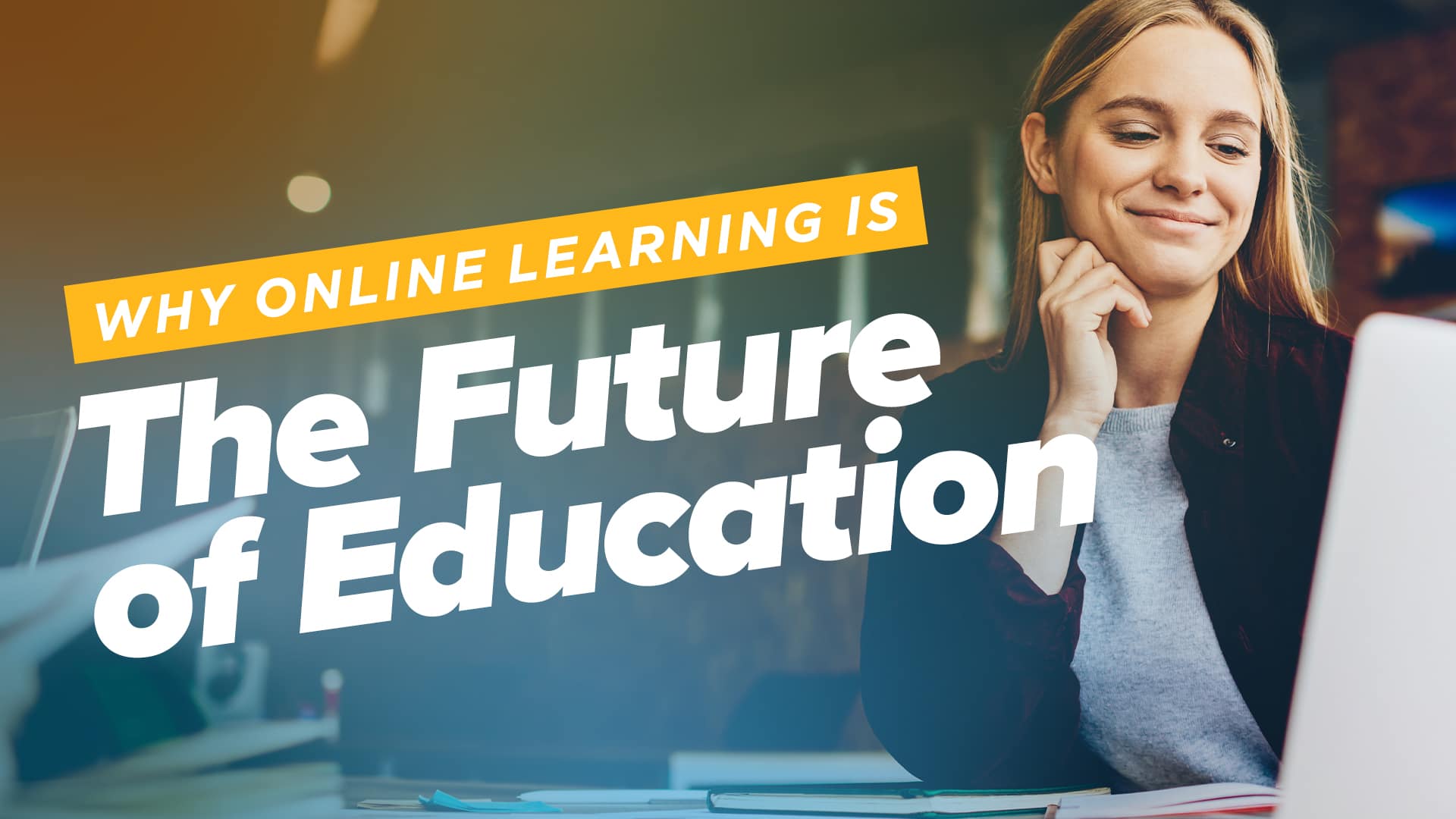 Why-Online-Learning-is-the-Future-of-Education Why Online Learning is the Future of Education