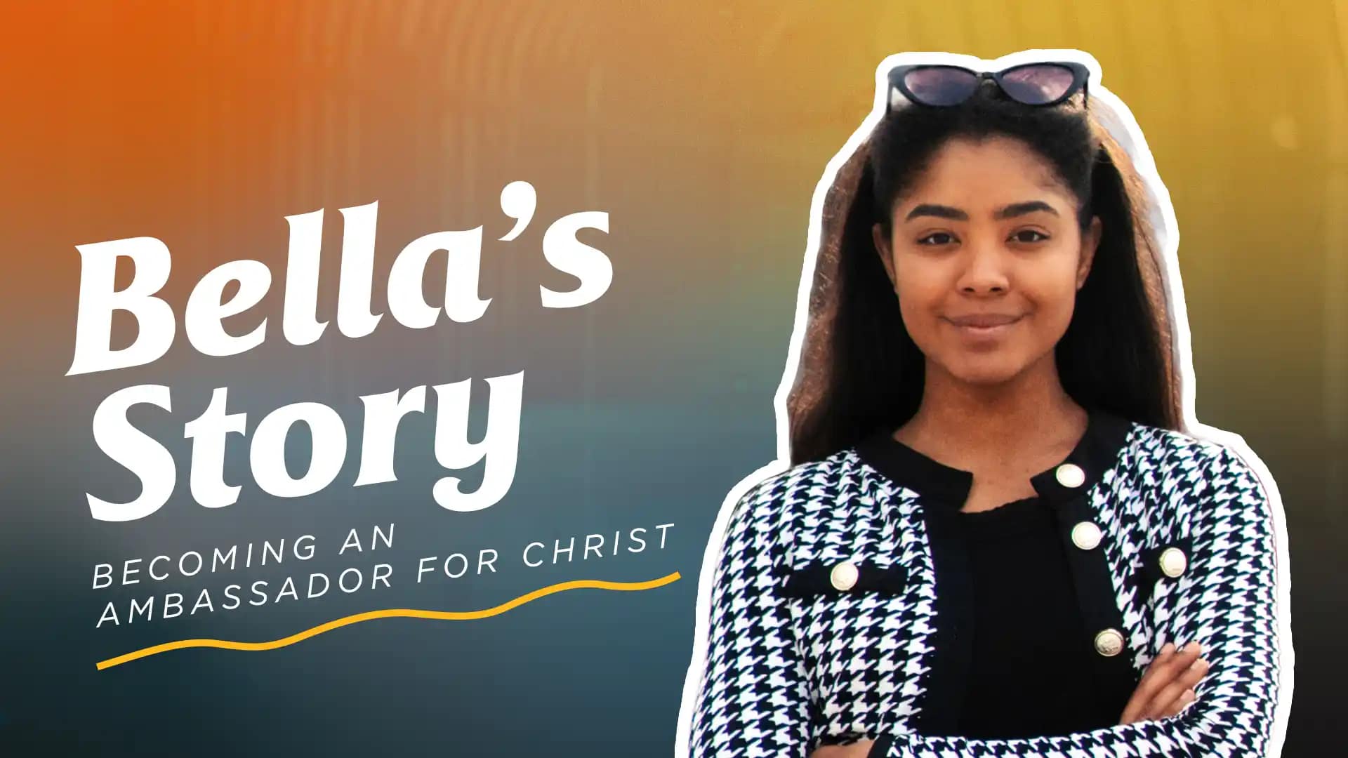 Bellas-Story-Becoming-an-Ambassador-for-Christ Bellas-Story-Becoming-an-Ambassador-for-Christ