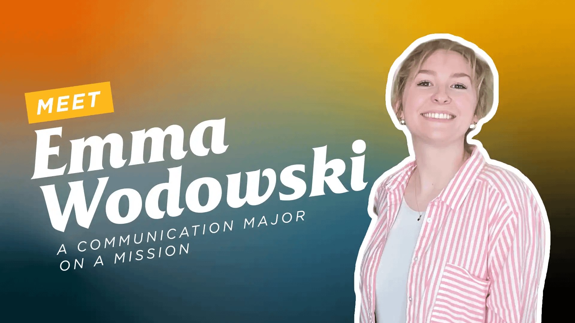 Meet-Emma-Wodowski-A-Communication-Major-on-a-Mission Meet-Emma-Wodowski-A-Communication-Major-on-a-Mission