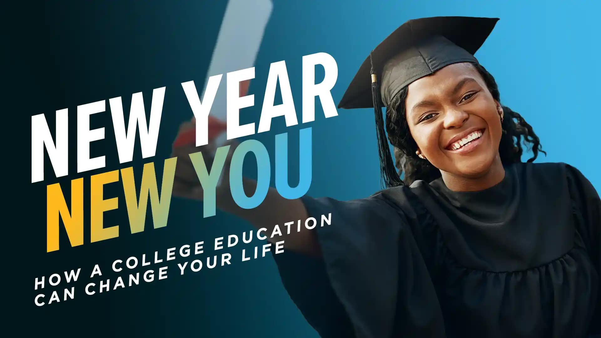 New-Year-New-You-How-a-College-Education-Can-Change-Your-Life New-Year-New-You-How-a-College-Education-Can-Change-Your-Life
