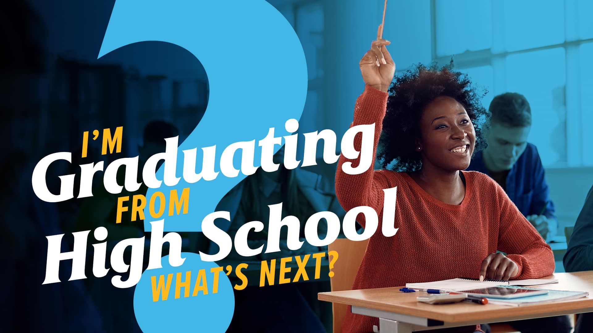 Im-Graduating-from-High-School-Whats-Next Im-Graduating-from-High-School-Whats-Next