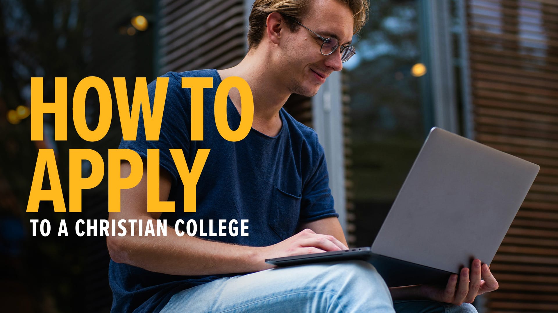 How-to-Apply-to-a-Christian-College