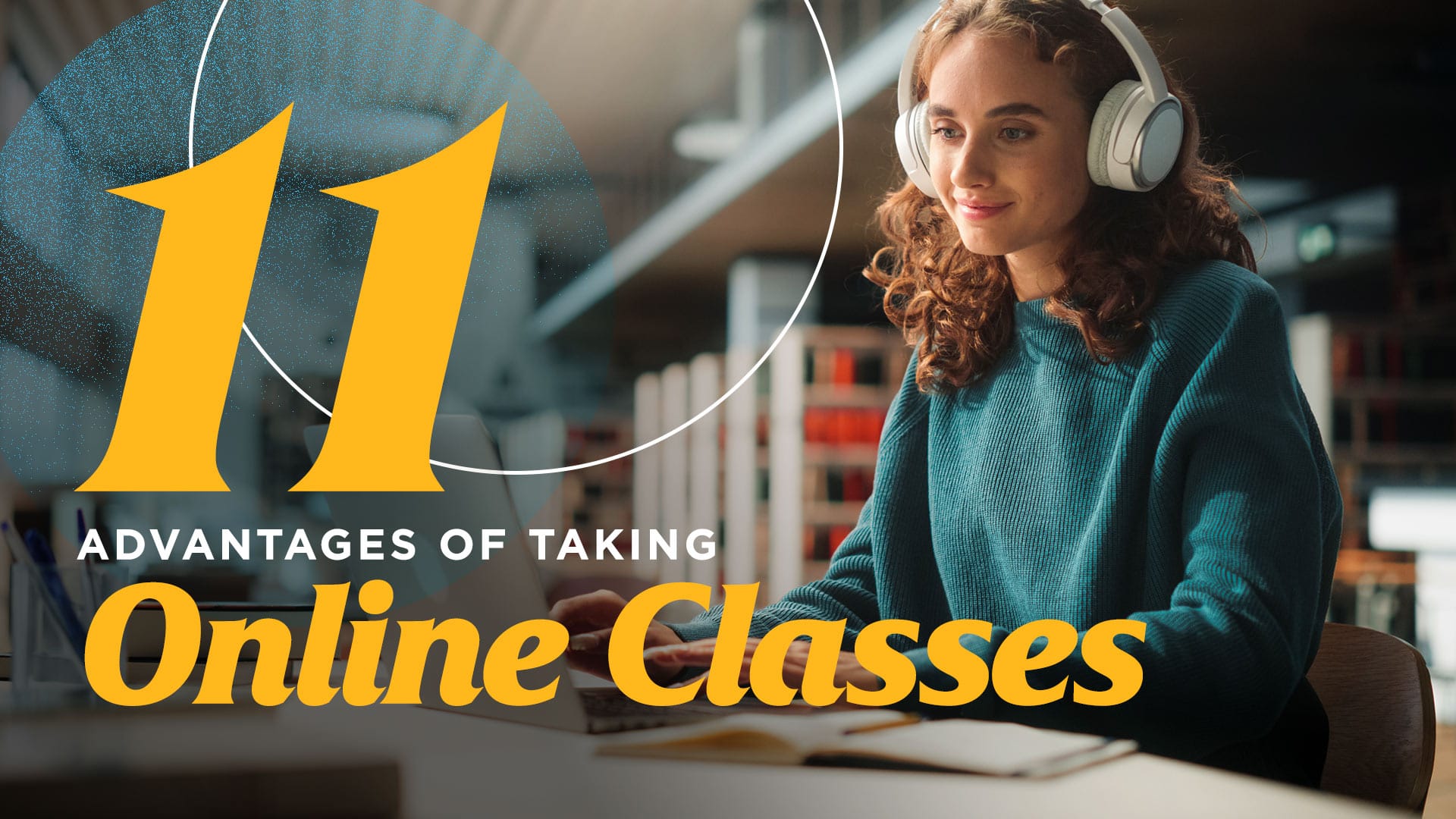 11-Advantages-of-Taking-Online-Classes 11-Advantages-of-Taking-Online-Classes