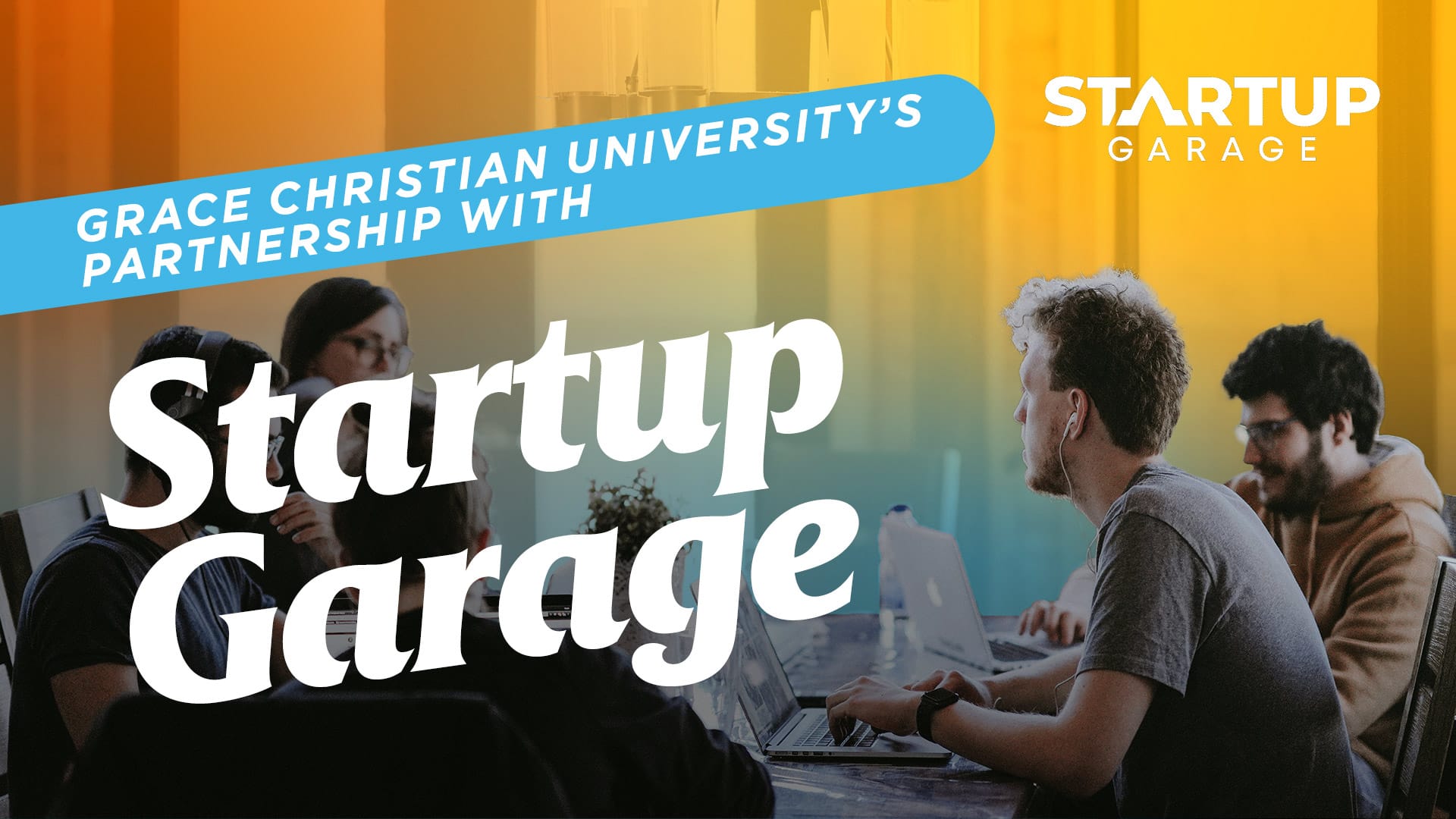 Grace-Christian-Universitys-Partnership-with-Startup-Garage Grace-Christian-University's-Partnership-with-Startup-Garage