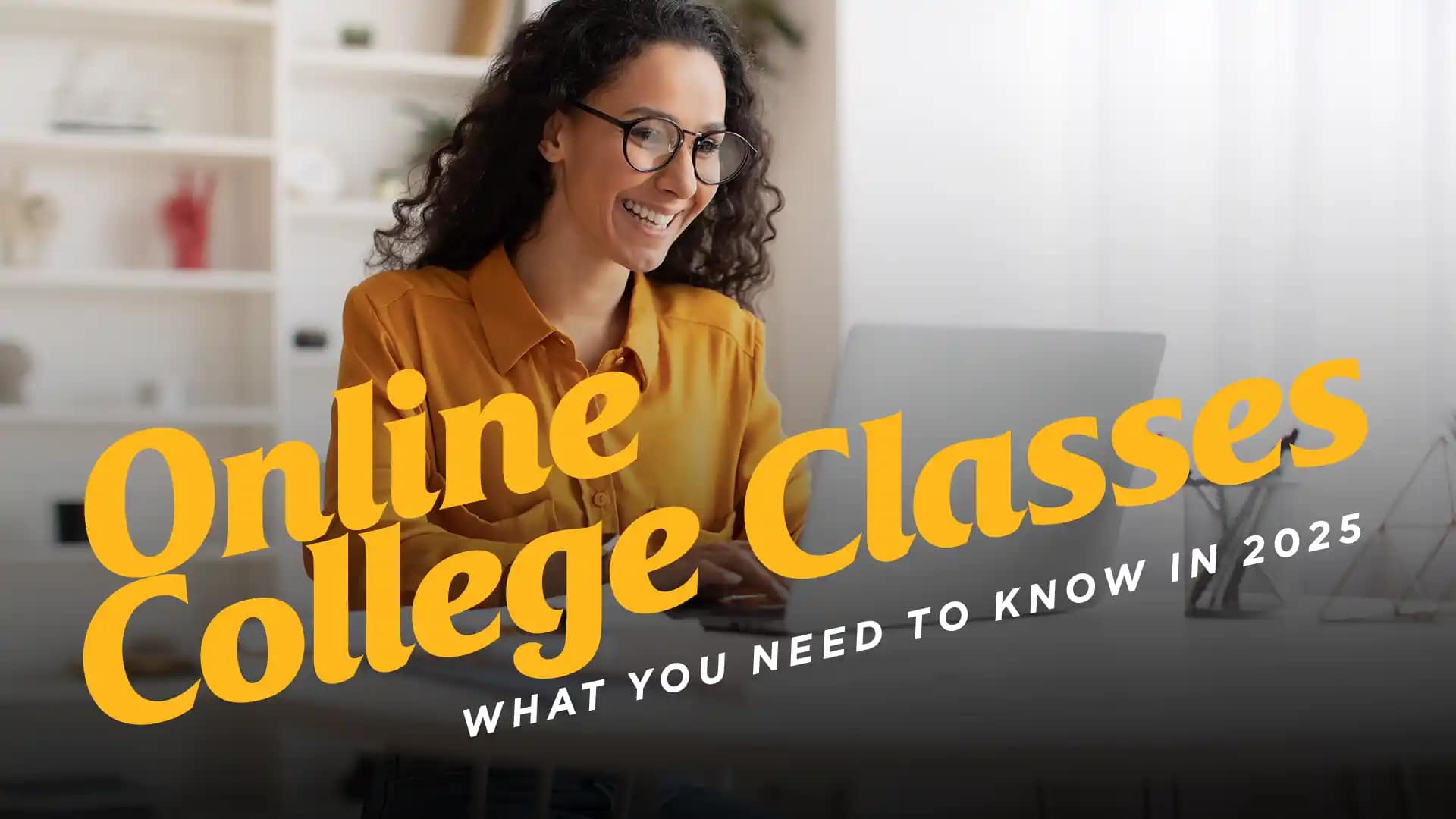 Online-College-Classes-What-You-Need-to-Know-in-2025 Online College Classes: What You Need to Know in 2025