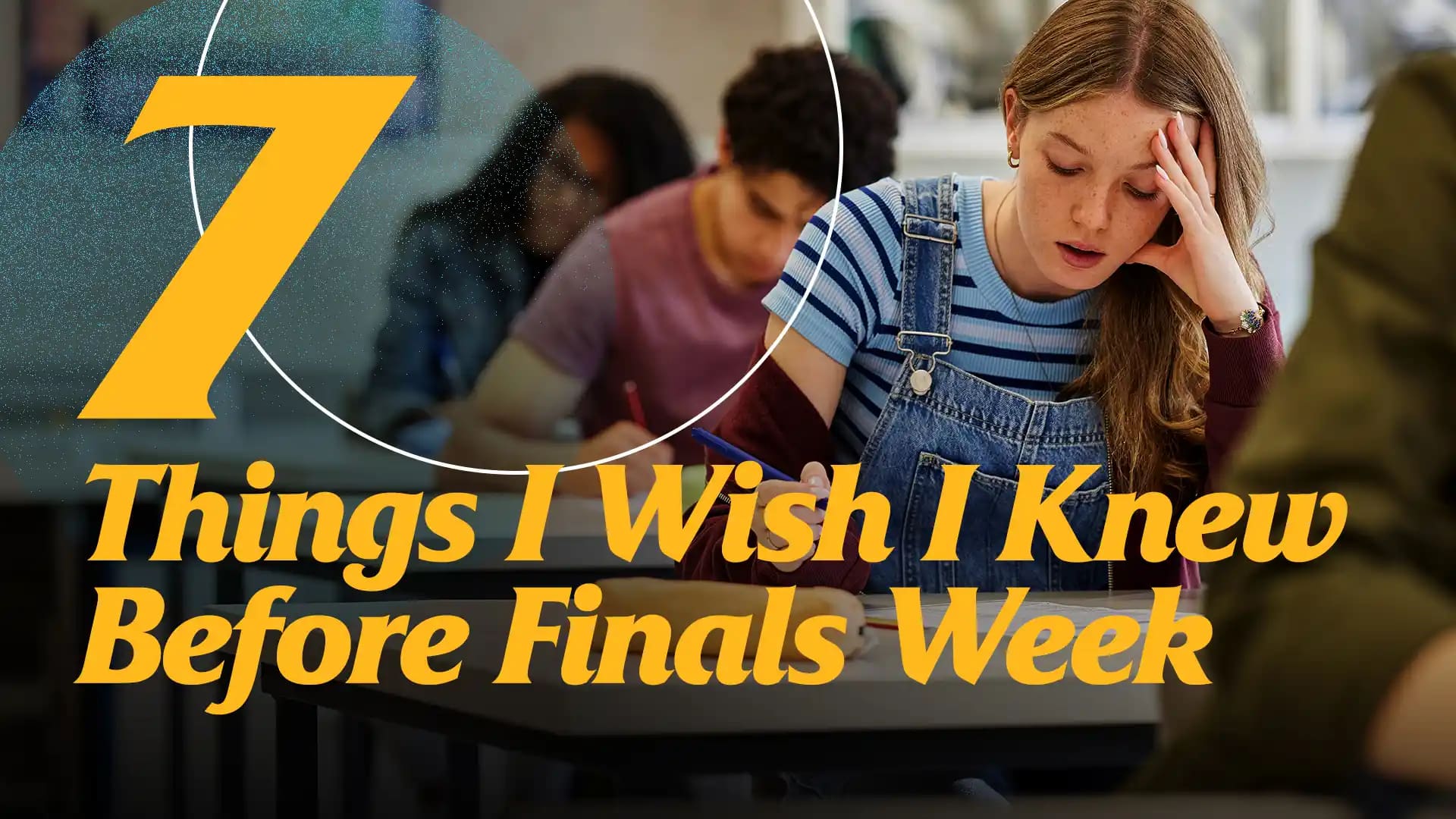 7-Things-I-Wish-I-Knew-Before-Finals-Week 7-Things-I-Wish-I-Knew-Before-Finals-Week