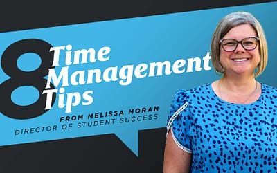 8 Time Management Tips Melissa Moran Director of Student Success