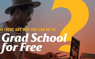 Is There Any Way You Can Go to Grad School for Free?