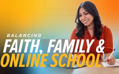 Balancing Faith, Family, and Online School