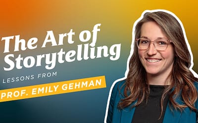 The Art of Storytelling: Lessons from Prof. Emily Gehman