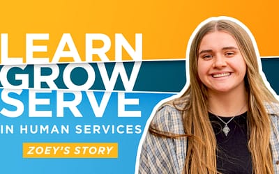 Learn, Grow, Serve in Human Services – Zoey’s Story