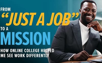 From “Just a Job” to a Mission: How Online College Helped Me See Work Differently