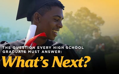 The Question Every High School Graduate Must Answer—What’s Next?
