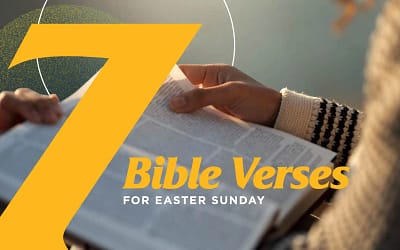 7 Bible Verses for Easter Sunday