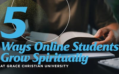 5 Ways Online Students Grow Spiritually at Grace Christian University