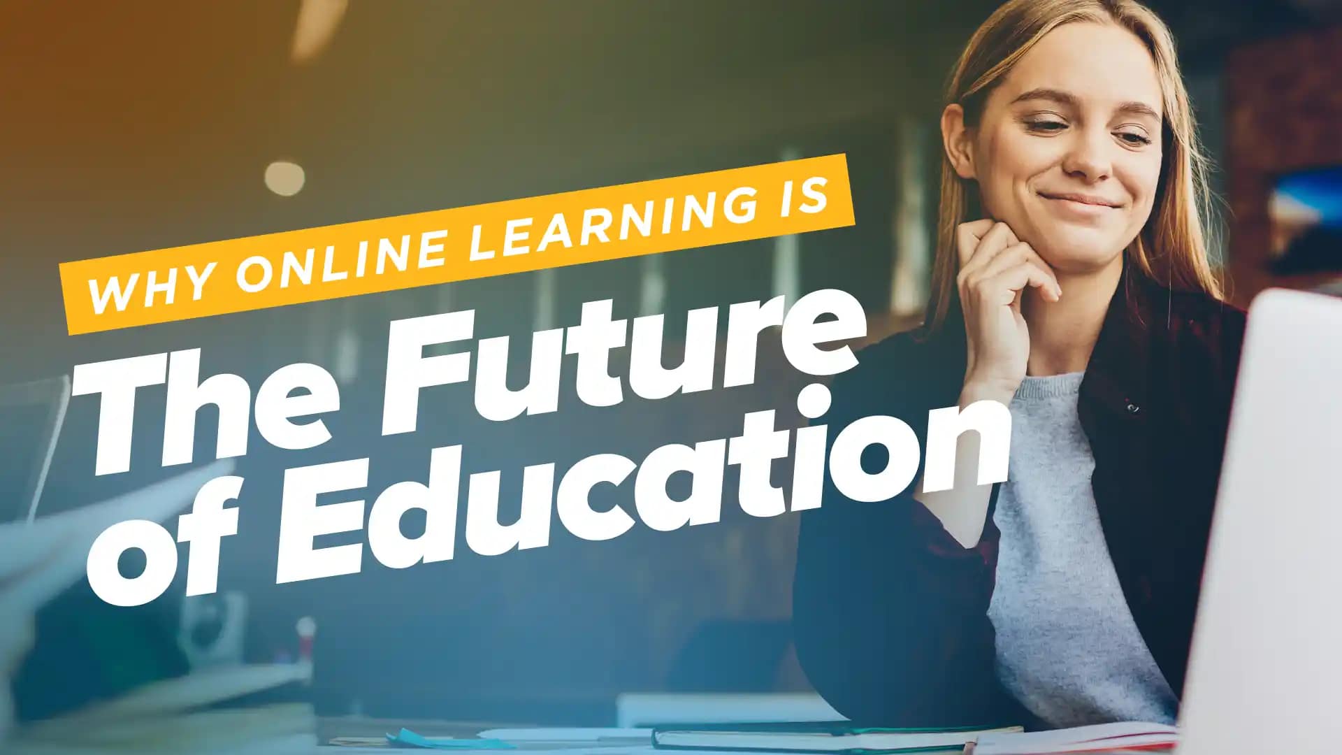Why Online Learning is the Future of Education - Grace Christian University