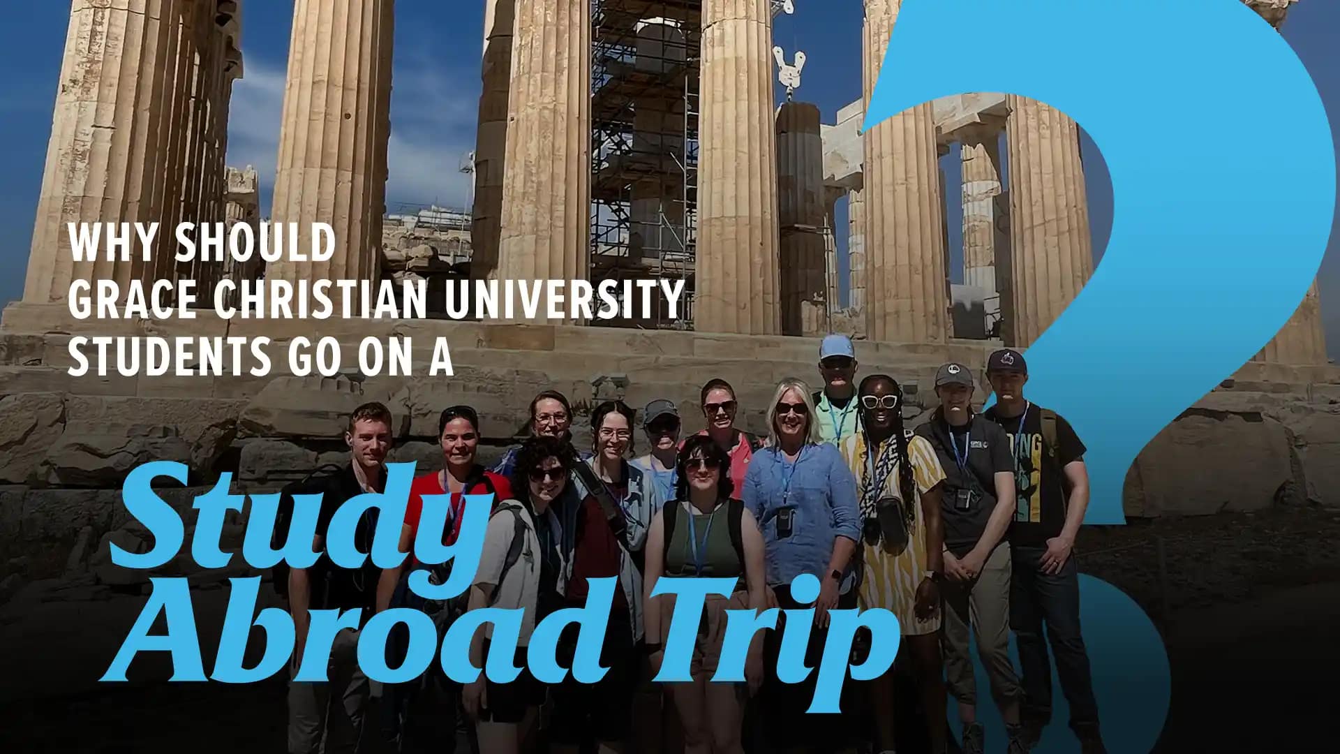 Why Should Grace Christian University Students Go on a Study Abroad ...