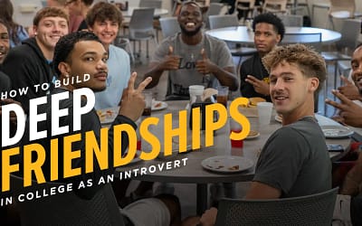How to Build Deep Friendships in College as an Introvert